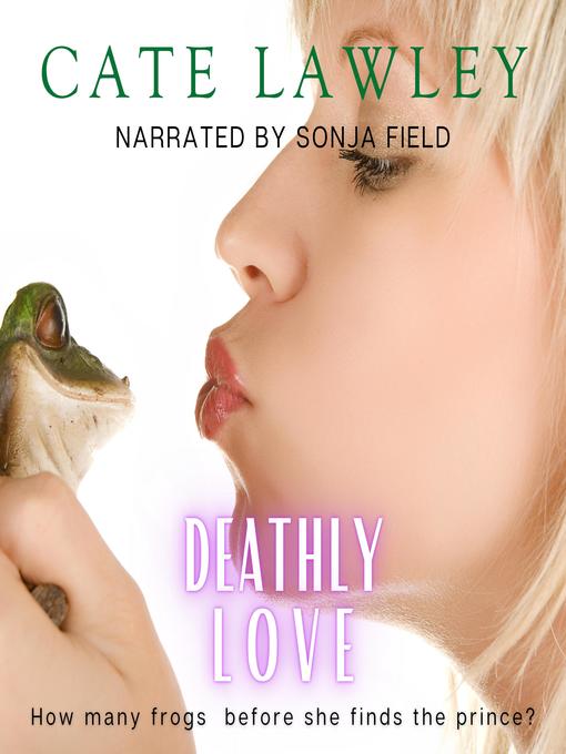 Title details for Deathly Love by Cate Lawley - Wait list